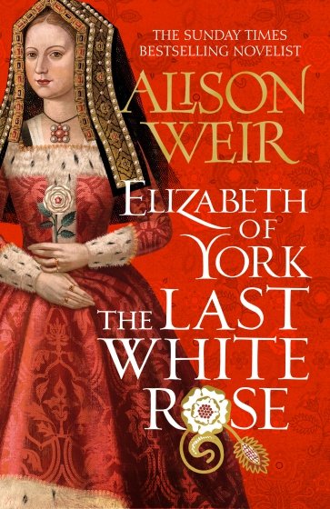 Elizabeth of York. The Last White Rose