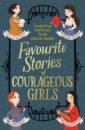 Alcott Louisa May, Блайтон Энид Мэри, Монтгомери Люси Мод Favourite Stories of Courageous Girls