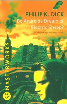 Dick Philip K. - Do Androids Dream Of Electric Sheep?