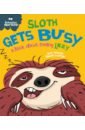 Graves Sue Sloth Gets Busy. A book about feeling lazy graves sue a fishy business reader