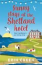 Green Erin Sunny Stays at the Shetland Hotel
