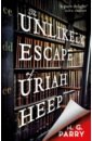 Parry H. G. The Unlikely Escape of Uriah Heep orchard rob webb marcus an answer for everything 200 infographics to explain the world