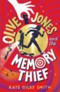 Smith Kate Gilby Olive Jones and the Memory Thief memories of mars