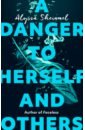 Sheinmel Alyssa A Danger to Herself and Others