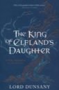 Lord Dunsany The King of Elfland's Daughter lord dunsany the king of elfland s daughter