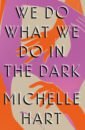 Hart Michelle We Do What We Do in the Dark martin ann m mallory and the trouble with twins