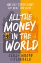 all the money in the world Fitzgerald Sarah Moore All the Money in the World