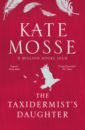 Mosse Kate The Taxidermist's Daughter gifford elisabeth a woman made of snow