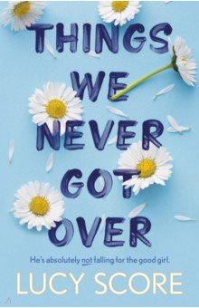 

Things We Never Got Over
