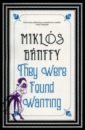 Banffy Miklos They Were Found Wanting banffy miklos they were counted