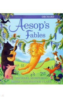 Morpurgo Michael - The Orchard Book of Aesop's Fables