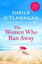 O`Flanagan Sheila The Women Who Ran Away o flanagan sheila better together