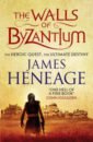 Heneage James The Walls of Byzantium the great empire relic of egypt