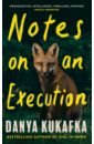 Kukafka Danya Notes on an Execution миниатюра execution