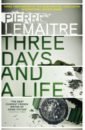 цена Lemaitre Pierre Three Days and a Life