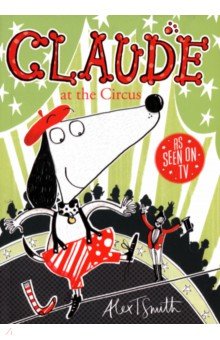Smith Alex T. - Claude at the Circus