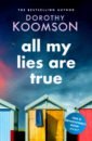 Koomson Dorothy All My Lies Are True цена и фото