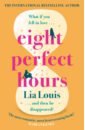 Louis Lia Eight Perfect Hours ahern cecelia perfect