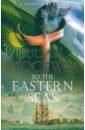 stockwin julian to the eastern seas Stockwin Julian To the Eastern Seas