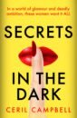 Campbell Ceril Secrets in the Dark morgan phoebe the wild girls