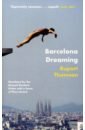 Thomson Rupert Barcelona Dreaming thomson rupert barcelona dreaming
