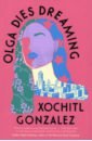 Gonzalez Xochitl Olga Dies Dreaming