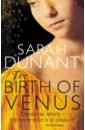 Dunant Sarah The Birth Of Venus dunant sarah in the name of the family