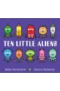 little creatures Brownlow Mike Ten Little Aliens