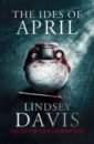 Davis Lindsey The Ides of April davis lindsey the iron hand of mars