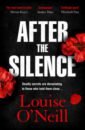O`Neill Louise After the Silence o neill louise almost love