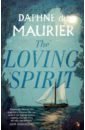 цена Du Maurier Daphne The Loving Spirit