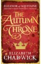 Chadwick Elizabeth The Autumn Throne weir alison eleanor of aquitaine