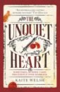 Welsh Kaite The Unquiet Heart fitzgerald sarah moore the apple tart of hope