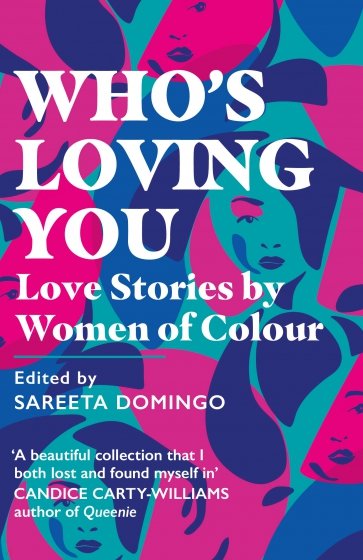 Who's Loving You. Love Stories by Women of Colour