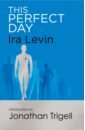 Levin Ira This Perfect Day ira levin the stepford wives