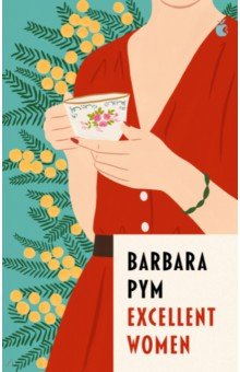 Pym Barbara - Excellent Women