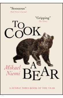 Niemi Mikael - To Cook a Bear