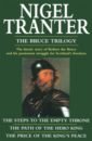 Tranter Nigel The Bruce Trilogy reid robert the peterloo massacre