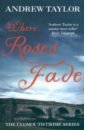 Taylor Andrew Where Roses Fade flanagan richard death of a river guide