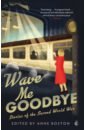 Wave Me Goodbye - Rhys Jean, Pym Barbara, Bainbridge Beryl
