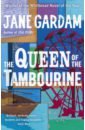Gardam Jane The Queen Of The Tambourine gardam jane last friends