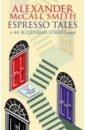 McCall Smith Alexander Espresso Tales mccall smith alexander love in the time of bertie