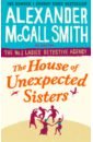 McCall Smith Alexander The House of Unexpected Sisters neff k self compassion
