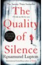 Lupton Rosamund The Quality of Silence