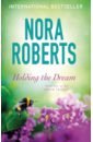 Roberts Nora Holding The Dream