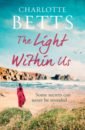 Betts Charlotte The Light Within Us gifford elisabeth secrets of the sea house