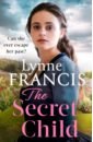 Francis Lynne The Secret Child francis lynne the lost sister