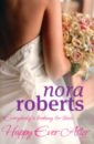 macdonald c happy ever after Roberts Nora Happy Ever After