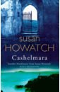 Howatch Susan Cashelmara rutherfurd edward ireland awakening