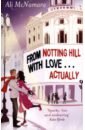 McNamara Ali From Notting Hill With Love . . . Actually evans maz the wobbly life of scarlett fife